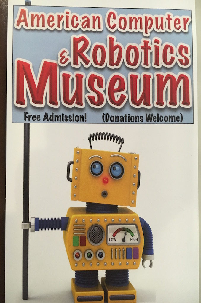 Our one excursion here; we were resting up after two weeks in Yellowstone! Really well done Computer and Robotics Museum. 